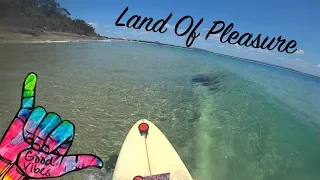 Land of Pleasure | MiniMal | Noosa | POV