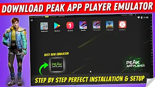 How to Download and install Peak App Player Emulator | Best New Emulator For Low End PC