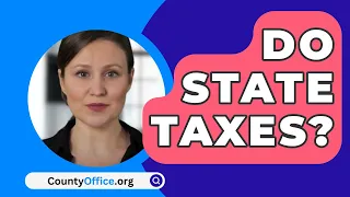 Do State Taxes? - CountyOffice.org