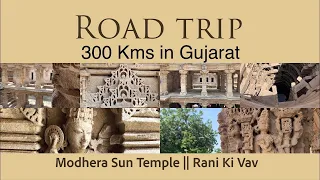 Road trip:  Ahmedabad - Modhera sun temple - Rani ki vav