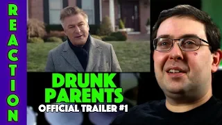 REACTION! Drunk Parents Trailer #1 - Alec Baldwin Movie 2019