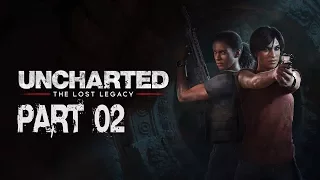 Uncharted: The Lost Legacy (PS4) - Gameplay Walkthrough Part 02