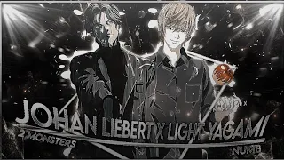 NUMB 🦥  [+Project-File] | Johan Liebert X Light Yagami "Kira"  2 monsters  - Edit [AMV]