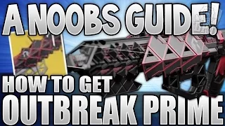 Destiny: How To Get The Outbreak Prime - Easiest Guide! A Beginners Tutorial! Rise Of Iron