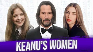 All of KEANU REEVES' Women | Who THEY Were and Are For HIM