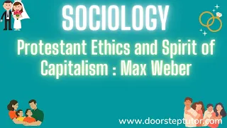 Protestant Ethics and Spirit of Capitalism : Max Weber | Calvinism | Sociology