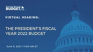 The President’s Fiscal Year 2022 Budget