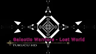 Galactic Warriors - Lost World (Re-edit HQ)
