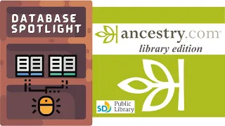 Ancestry Library Edition - Database Spotlight with San Diego Public Library