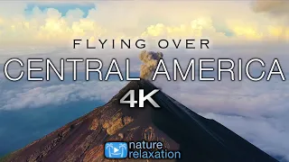 FLYING OVER CENTRAL AMERICA (4K) 15 Minute Aerial Drone Film + Calming Music & Location Information