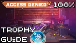 Access Denied | Easy Cheap Fast Platinum! | 100% Trophy Guide