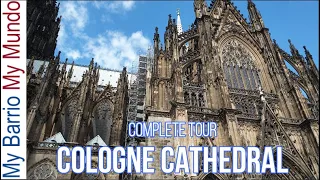 Cologne Cathedral Germany Complete Tour - Grandest Gothic Architecture - UNESCO Site (2020) 4K