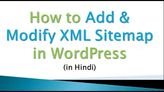 How to Add & Modify XML Sitemap in WordPress | Hindi