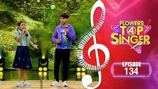 Flowers Top Singer 4 | Musical Reality Show | EP# 134