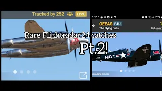 Rare Flightradar24 catches part 2!