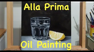 Alla prima oil painting : Glass of water and lemon segment
