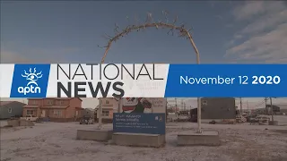 APTN National News November 12, 2020 – Neskantaga investigation, Mi’kmaw lawsuit