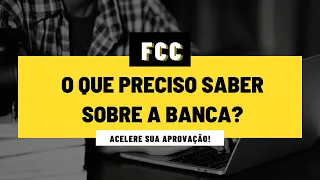 FCC | Análise da Banca e Estratégias de Preparação!