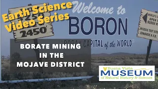 Earth Science Video Series: Borate Mining in the Mojave District