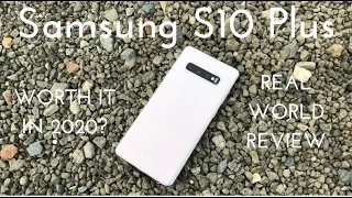 Samsung S10 Plus - Worth it in 2020? (Real World Review)