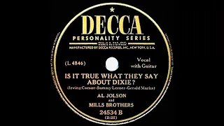 1948 Al Jolson & The Mills Brothers - Is It True What They Say About Dixie?