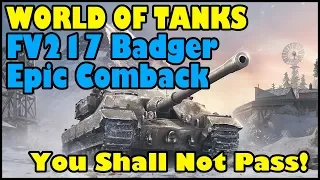 World of Tanks: FV217 Badger Epic Comeback | You Shall Not Pass!