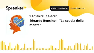 Edoardo Boncinelli "La scuola della mente"