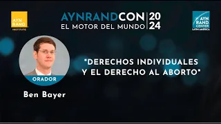 "Derechos individuales y el derecho al aborto". Ben Bayer