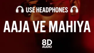 Imran Khan - Aaja Ve Mahiya (8D AUDIO)