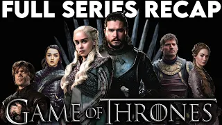 GAME OF THRONES Full Series Recap | Season 1-8 Ending Explained