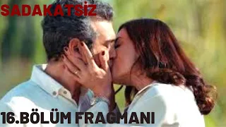 Sadakatsiz 16.Bölüm Fragmanı