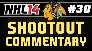 NHL 14: Shootout Commentary ep. 30 "Chicago Blackhawks"