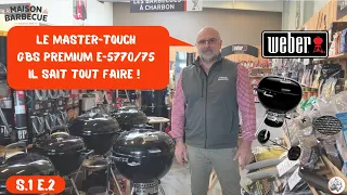 🔥PRÉSENTATION DU MASTER-TOUCH GBS PREMIUM E-5770/75 - WEBER