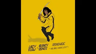 Quincy Jones - IronsHAde (Kill Bill - Lazy Flow vogue edit)