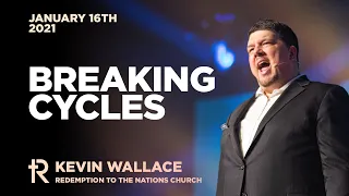 Breaking Cycles | Kevin Wallace