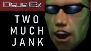 Deus Ex Janky Glitch Guide 2 - EVEN MORE JANK