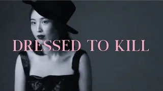 "Dressed to Kill" Fashion Film by jamiengjin