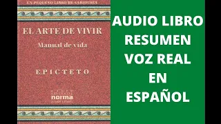 🌅EL ARTE DE VIVIR EPICTETO (AUDIO LIBRO RESUMEN) VOZ REAL HUMANA.