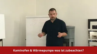 Kaminofen und Wärmepumpe - Was ist zu beachten?