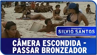 Câmera Escondida - Passar Bronzeador 24/08/14