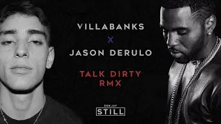 VILLABANKS X JASON DERULO - TALK DIRTY RMX (DEEJAY STILL RMX 2K22)