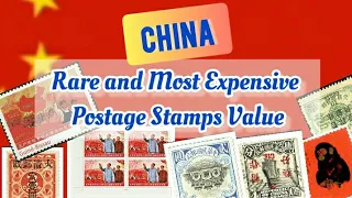 Most Expensive and Rare CHINA Stamps Value | CHINA Stamps Collecting | 中国 邮票