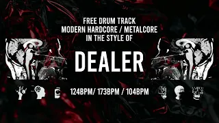 Free Drum Track Modern Hardcore / Metalcore In The Style Of Dealer