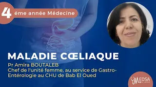 Maladie Cœliaque | Pr Amira BOUTALEB