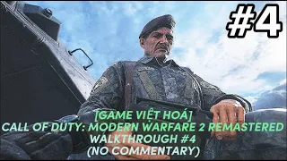 [GAME VIỆT HOÁ] CALL OF DUTY: MODERN WARFARE 2 REMASTERED | WALKTHROUGH #4 (NO COMMENTARY)