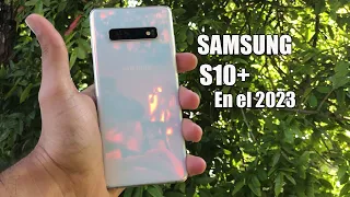 Samsung Galaxy S10 Plus en el 2023 ¿VALE LA PENA?