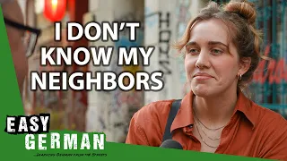 Do Germans Greet Their Neighbors? | Easy German 544