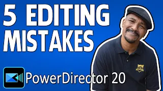 5 Mistakes New Video Editors Make | PowerDirector