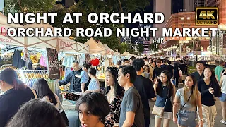 Orchard Road | Night At Orchard | Pop-Up Night Market at Orchard Road