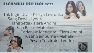 Lagu Viral Pop Idol 2022 - Keisya Levronka | Lyodra | Tiara Andini | Mahalini | @rumahlirik9229